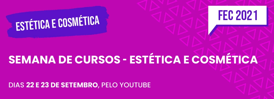 Semana de Cursos - Estética e Cosmética