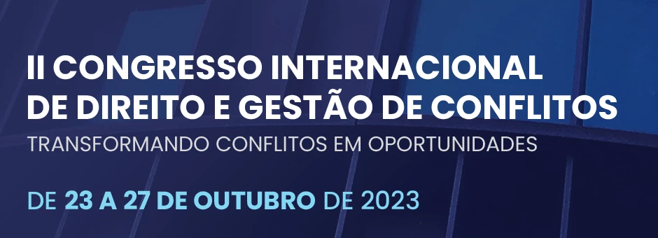 II Congresso Internacional de Direito e Gesto de Conflitos