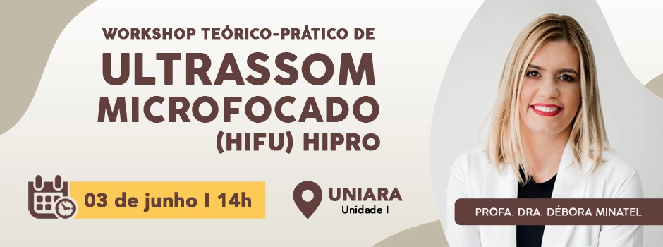 Palestra e Workshop Teórico e Prático de Ultrassom Microfocado (HIFU) HIPRO