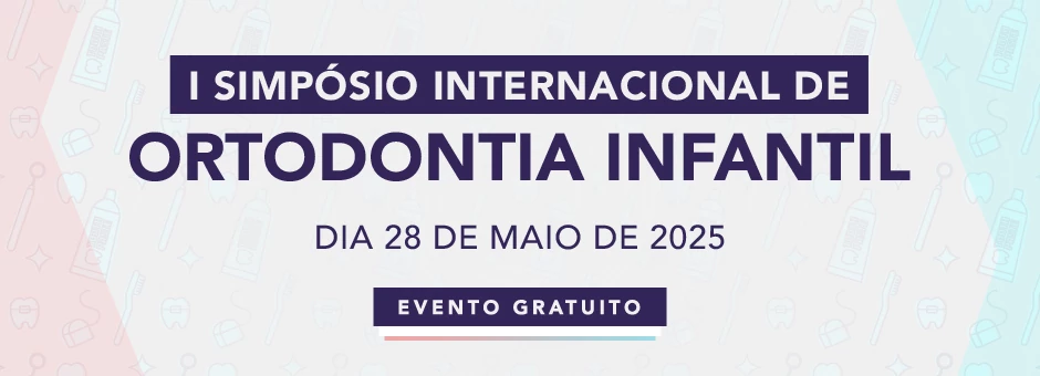 I Simpósio Internacional de Ortodontia Infantil