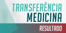 Banner de divulgação do resultado do processo seletivo para transferência externa no curso de Medicina