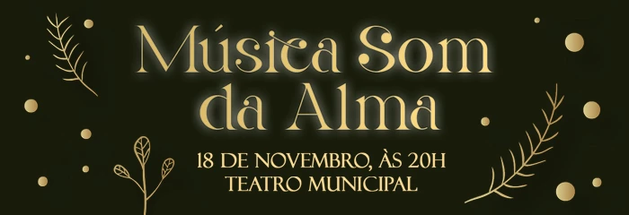 Banner de divulgao do Espetculo Msica Som da Alma